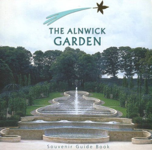 Stock image for The Alnwick Garden (Souvenir Guide Book) for sale by AwesomeBooks