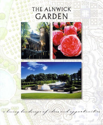 Stock image for The Alnwick Garden Jane Percy; Duchess of Northumberland; Eric Dale; Lazy Grace; David Pearson; Marian Rushton; National Portrait Gallery; Ad Infinitum; David Austin; Ian August; Martin Avery; Richard Davies; Nick McCann; Graeme Peacock; Allan Potts and Sky Eye Aerial for sale by Re-Read Ltd
