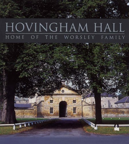 Beispielbild fr Hovingham Hall: Home of the Worsley Family zum Verkauf von WorldofBooks