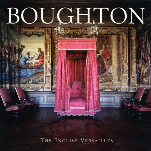 Stock image for Boughton: The English Versailles for sale by ThriftBooks-Dallas