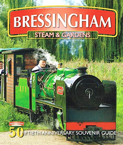 Beispielbild fr Bressingham Steam and Gardens : 50th. Anniversary Souvenir Guide : zum Verkauf von Reuseabook