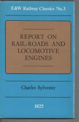 Report on Rail Roads and Locomotive Engines