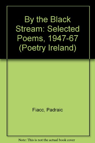 9780851051482: By the Black Stream: Selected Poems, 1947-67