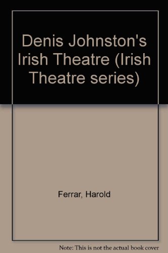 Beispielbild fr Denis Johnston's Irish Theatre zum Verkauf von medimops