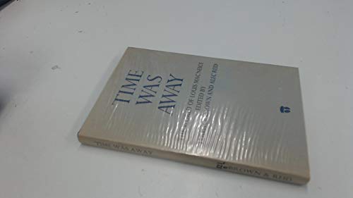 Imagen de archivo de Time Was Away : The World of Louis MacNeice a la venta por Better World Books: West