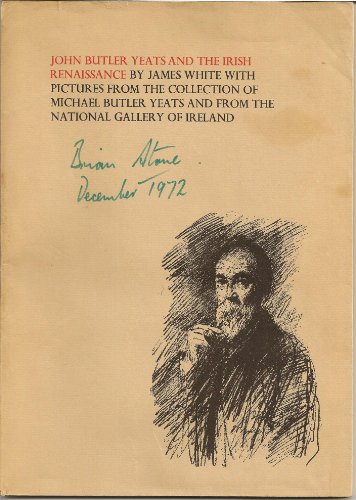 Beispielbild fr John Butler Yeats and the Irish Renaissance zum Verkauf von Better World Books