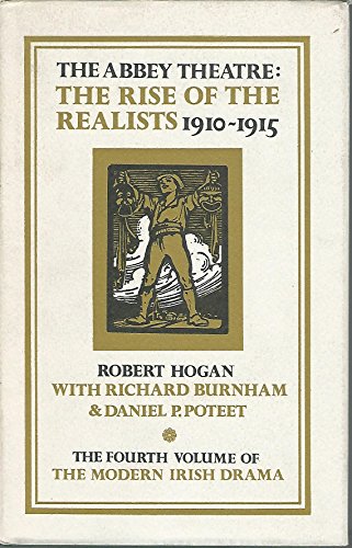 Beispielbild fr The Rise of the Realists 1910-15 (Modern Irish Drama: A Documentary History) zum Verkauf von Wonder Book