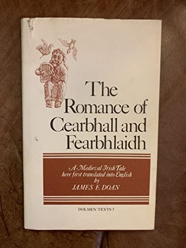 9780851054094: The Romance of Cearbhall & Fearbhlaidh: A Medieval Irish Tale