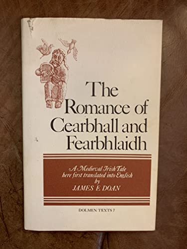 Stock image for The Romance of Cearbhall and Fearbhlaidh: 7 (Dolmen Texts) for sale by Kennys Bookshop and Art Galleries Ltd.