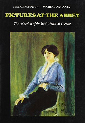 9780851054186: Pictures at the Abbey: The Art Collection of the Irish National Theatre