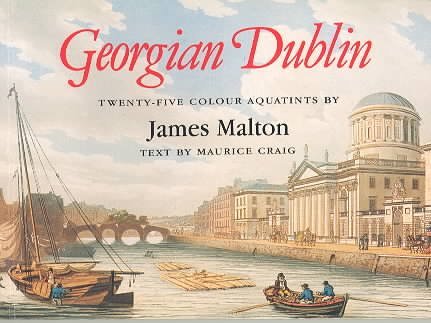 Imagen de archivo de Georgian Dublin : 25 Aquatints by Malton a la venta por Better World Books