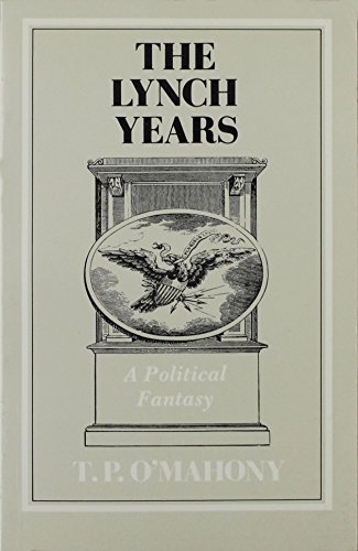 9780851054490: The Lynch Years: A Political Fantasy