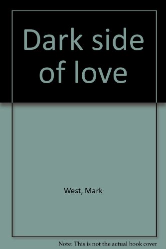 Dark side of love (9780851062587) by Mark West