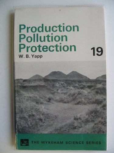 Beispielbild fr PRODUCTION, POLLUTION, PROTECTION. zum Verkauf von Cambridge Rare Books