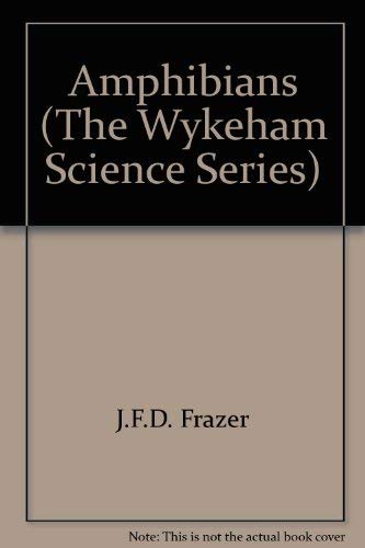 Amphibians, (The Wykeham science series, 25) - John Francis Deryk Frazer