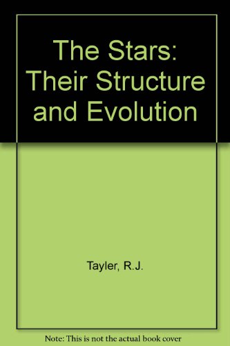 9780851093406: The Stars: Their Structure and Evolution