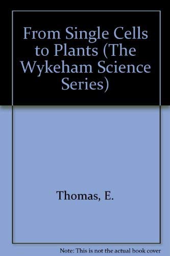 9780851095202: From Single Cells to Plants (The Wykeham Science Series)
