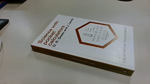 Science with pocket calculators (Wykeham science series) (9780851096605) by D.R. Green; Jane Lewis