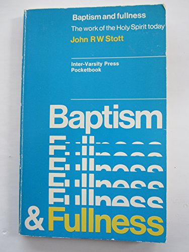 9780851103877: Baptism and Fullness: The Work of the Holy Spirit Today