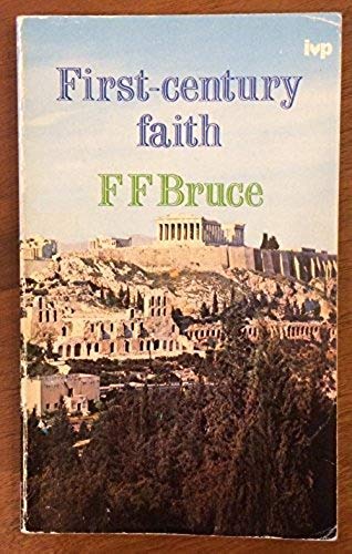 First-century faith: Christian witness in the New Testament (9780851103938) by F.F. Bruce