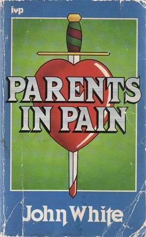 Stock image for Parents in Pain for sale by Better World Books Ltd