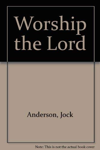 Imagen de archivo de Worship the Lord a la venta por Goldstone Books