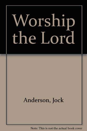 Stock image for Worship the Lord for sale by Goldstone Books