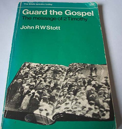 9780851105727: Guard the Gospel: Message of 2 Timothy