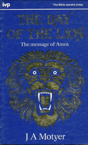 Beispielbild fr The Day of the Lion: The Message of Amos zum Verkauf von SecondSale