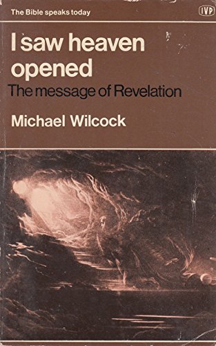 9780851105772: I Saw Heaven Opened: Book of Revelation