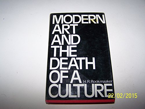 9780851106175: Modern art and the death of a culture