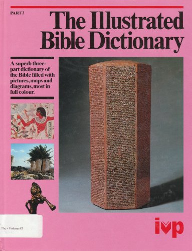 Stock image for The Illustrated Bible Dictionary, Volume 2 for sale by ThriftBooks-Dallas