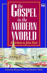 Stock image for The Gospel in the Modern World: A Tribute to John Stott for sale by Anybook.com