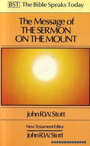 Stock image for Message of the Sermon on the Mount: Christian Counter-culture (The Bible Speaks Today) for sale by WorldofBooks