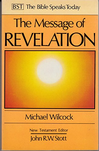 Stock image for The Message of Revelation (I saw Heaven opened) for sale by Christian Book Store