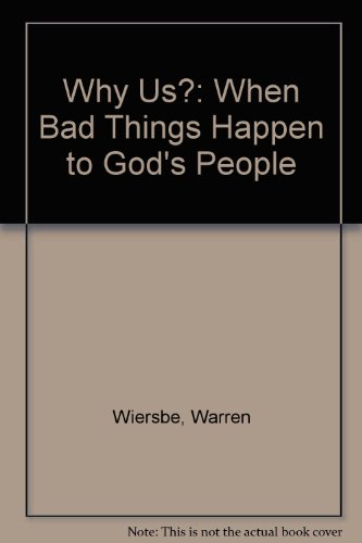 Beispielbild fr Why Us?: When Bad Things Happen to God's People zum Verkauf von WorldofBooks