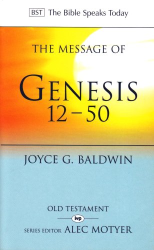 Beispielbild fr The Message of Genesis 12-50: From Abraham to Joseph (The Bible Speaks Today) zum Verkauf von Bank of Books