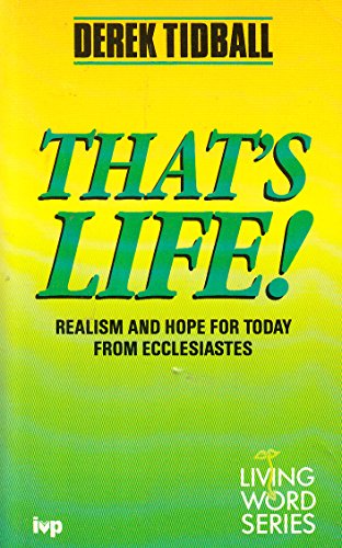 Beispielbild fr That's Life!: Realism and Hope for Today from Ecclesiastes zum Verkauf von WorldofBooks