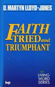 Beispielbild fr Faith Tried and Triumphant zum Verkauf von WorldofBooks