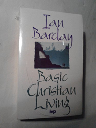 Beispielbild fr Basic Christian Living zum Verkauf von WorldofBooks