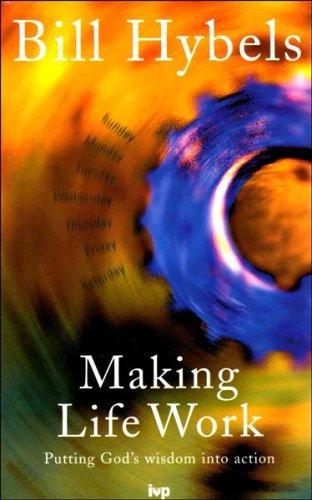 9780851108988: Making Life Work: Putting God's Wisdom into Action