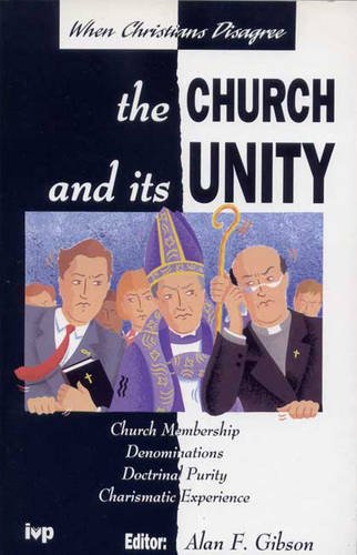 9780851109596: The Church and Its Unity (When Christians Disagree S.)