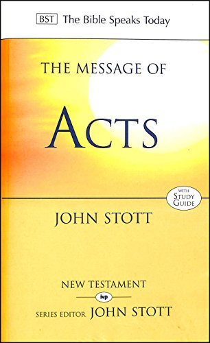 9780851109626: The Message of Acts: To The Ends Of The Earth (The Bible Speaks Today New Testament)