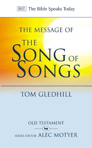 9780851109671: The Message of the Song of Songs: The Lyrics Of Love (The Bible Speaks Today Old Testament)