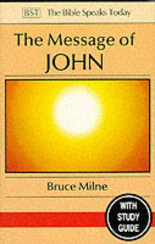 9780851109718: The Message of John: Here is Your King (The Bible Speaks Today)