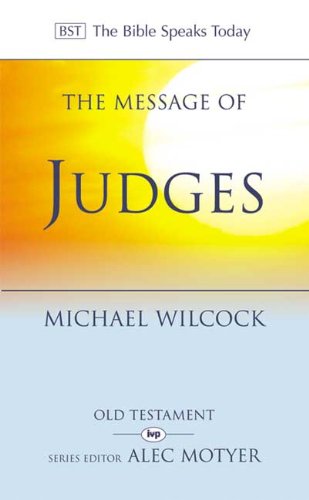 Stock image for The Message of Judges (The Bible Speaks Today Old Testament) for sale by WorldofBooks