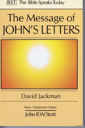 Stock image for The Message of John's Letters: Living In The Love Of God: With Study Guide (The Bible Speaks Today New Testament) for sale by WorldofBooks