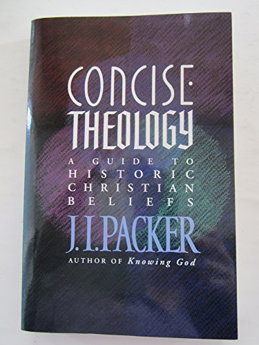 9780851109848: Concise Theology: A Guide to Historic Christian Beliefs