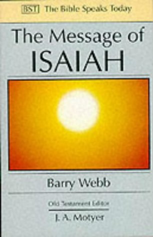 Stock image for The Message of Isaiah: On Eagle'S Wings (The Bible Speaks Today Old Testament) for sale by WorldofBooks