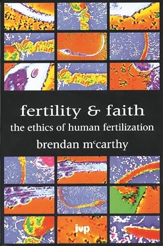 Stock image for Fertility and Faith: The Ethics of Human Fertilization for sale by WorldofBooks